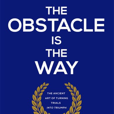 obstacle is the way